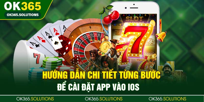 Hướng dẫn chi tiết từng bước để cài đặt app vào IOS