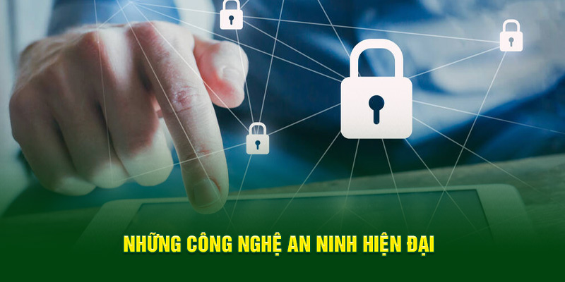 Sử dụng công nghệ an ninh hiện đại để bảo vệ dữ liệu